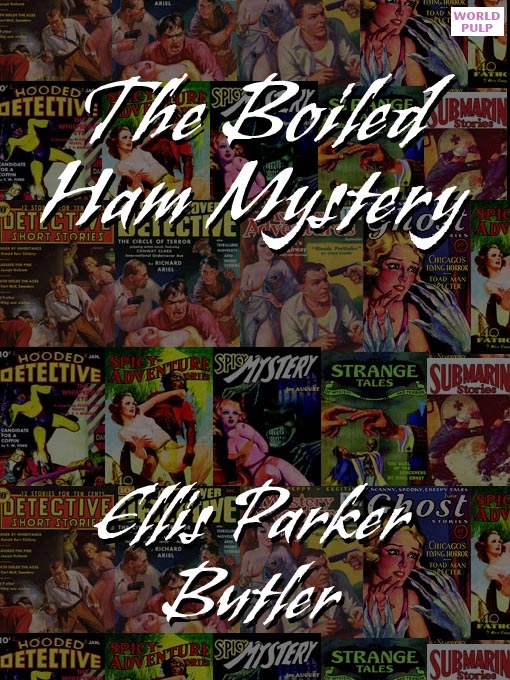 Title details for Betty Bliss in The Boiled Ham Mystery by Ellis Parker Butler - Available